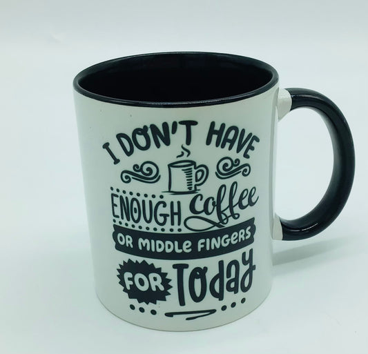 Funny Coffee Saying Coffee Mug 11oz